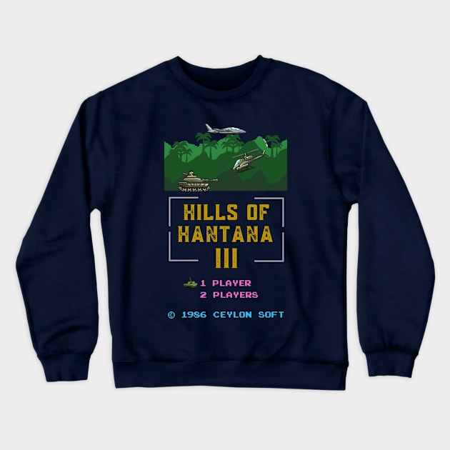 Hills Of Hantana III Crewneck Sweatshirt by LegitHooligan